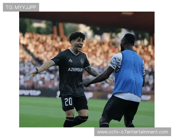 卡拉巴赫vs纽卡斯尔联：阿塞拜疆主场对阵英超球队的战术博弈